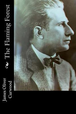 The Flaming Forest 1978298358 Book Cover