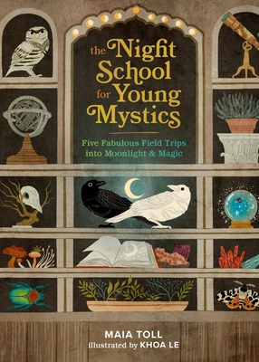 The Night School for Young Mystics: Five Fabulo... 0762486104 Book Cover