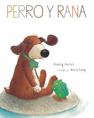 Perro y Rana / Dog and Frog (Spanish Edition) [Spanish] 1935021958 Book Cover