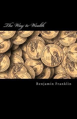 The Way to Wealth 1532945086 Book Cover