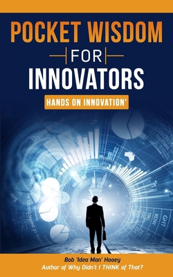 Pocket Wisdom for Innovators: Hands on Innovation B08NYJM1SF Book Cover