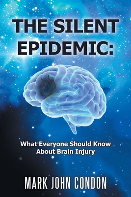 The Silent Epidemic: What Everyone Should Know ... 1664153039 Book Cover