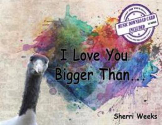 I Love You Bigger Than 1640073930 Book Cover