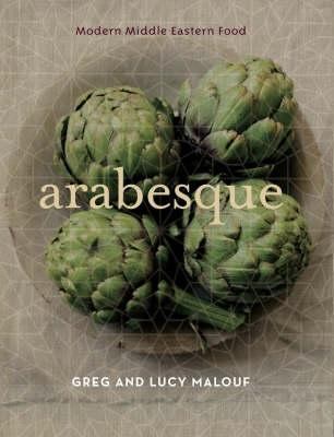 Arabesque: Modern Middle Eastern Food 1844005135 Book Cover