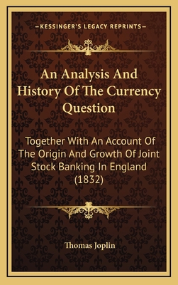 An Analysis And History Of The Currency Questio... 116598508X Book Cover