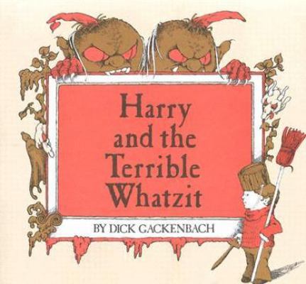 Harry and the Terrible Whatzit 0395287952 Book Cover