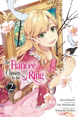 The Fiancee Chosen by the Ring, Vol. 2 1975338928 Book Cover