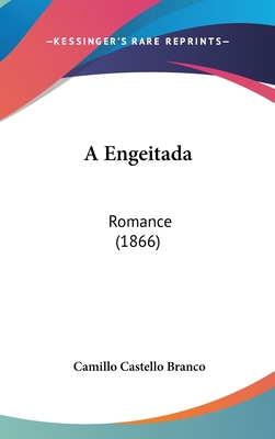 A Engeitada: Romance (1866) [Not Applicable] 116058463X Book Cover