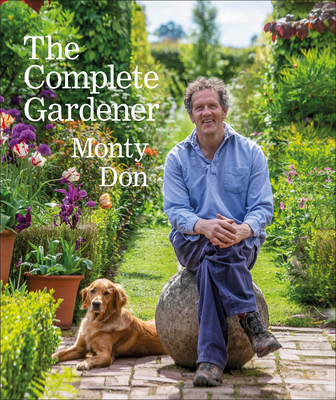 The Complete Gardener: A Practical, Imaginative... 0241424305 Book Cover