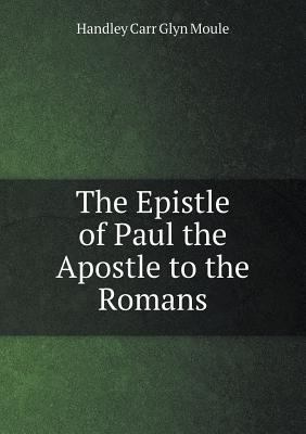 The Epistle of Paul the Apostle to the Romans 5518799535 Book Cover