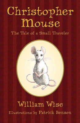 Christopher Mouse: The Tale of a Small Traveler B002MAQTN8 Book Cover