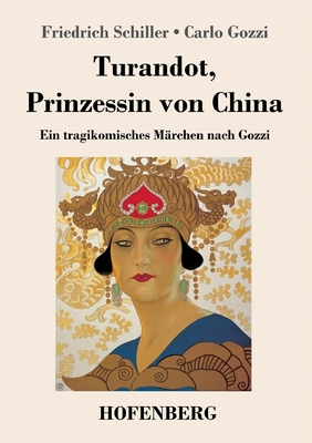 Turandot, Prinzessin von China: Ein tragikomisc... [German] 3743734508 Book Cover