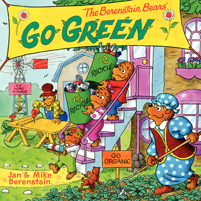 The Berenstain Bears Go Green: A Springtime Boo... 0062075500 Book Cover