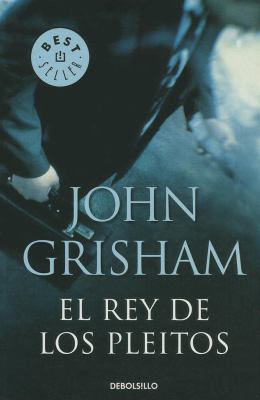 El Rey de Los Pleitos = The King of Torts [Spanish] 6074299749 Book Cover