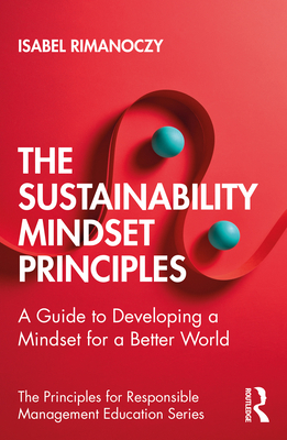 The Sustainability Mindset Principles: A Guide ... 0367559005 Book Cover