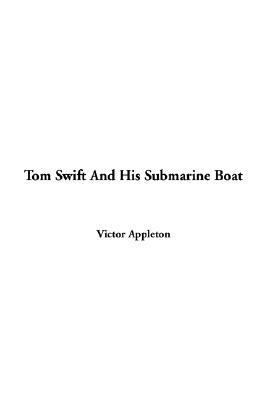 Tom Swift and His Submarine Boat 1414242549 Book Cover