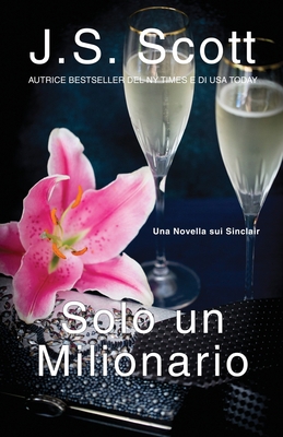 Solo un Milionario: Una Novella sui Sinclair [Italian] B09S65S15Q Book Cover