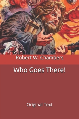 Who Goes There!: Original Text B086L78LMV Book Cover