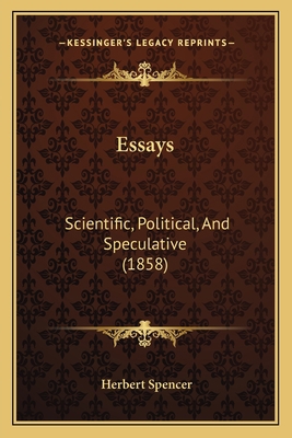 Essays: Scientific, Political, And Speculative ... 1165347601 Book Cover