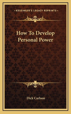 How to Develop Personal Power 1164491628 Book Cover
