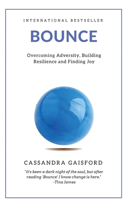 Bounce: Overcoming Adversity, Building Resilien... 0995128901 Book Cover