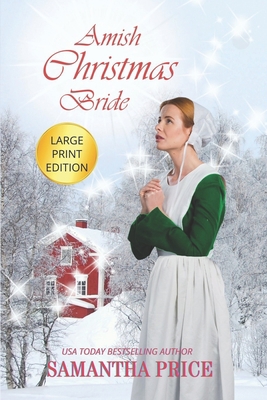 Amish Christmas Bride LARGE PRINT: An Amish Rom... 1711016659 Book Cover
