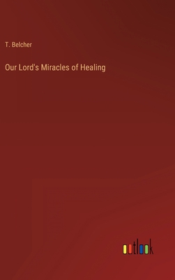 Our Lord's Miracles of Healing 3368154990 Book Cover