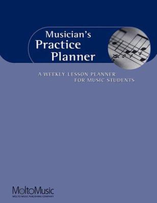 Musician's Practice Planner: A Weekly Lesson Pl... 0967401208 Book Cover