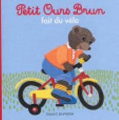 Petit Ours Brun fait du vélo [French]            Book Cover