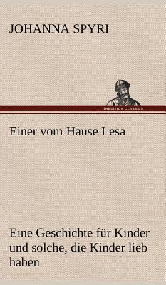 Einer Vom Hause Lesa [German] 3847267353 Book Cover