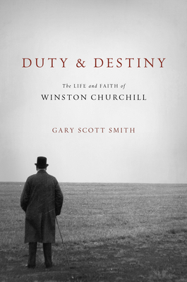 Duty and Destiny: The Life and Faith of Winston... 0802877001 Book Cover