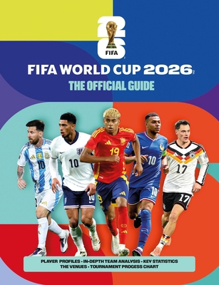 Fifa World Cup 2026: The Official Guide 1035439220 Book Cover