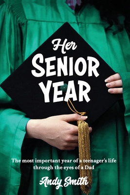 Her Senior Year: The most important year in a t... 057853472X Book Cover
