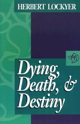 Dying, Death, and Destiny 0800755871 Book Cover