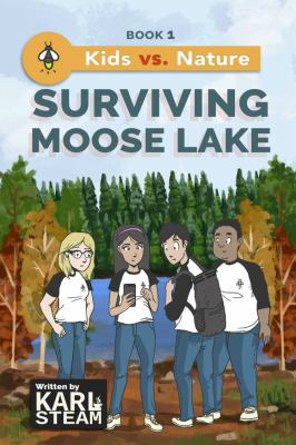 Surviving Moose Lake (Kids vs. Nature) 1635780063 Book Cover