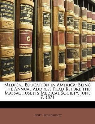 Medical Education in America: Being the Annual ... 1146478712 Book Cover