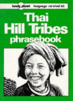 Thai Hill Tribes: Phrasebook 0864421311 Book Cover