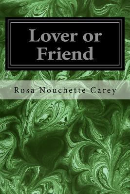 Lover or Friend 1534647082 Book Cover