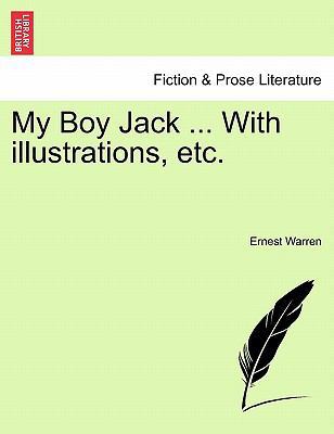 My Boy Jack ... with Illustrations, Etc. 1241238790 Book Cover