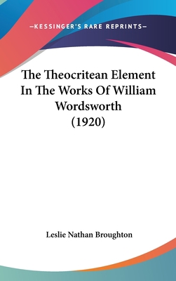 The Theocritean Element In The Works Of William... 1436555000 Book Cover