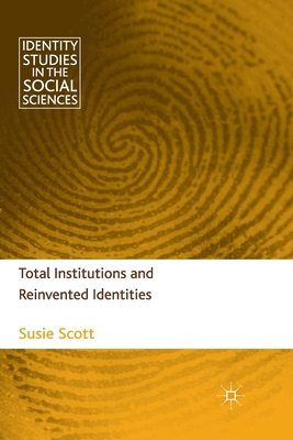 Total Institutions and Reinvented Identities 134931241X Book Cover