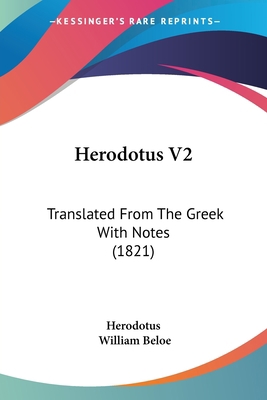 Herodotus V2: Translated From The Greek With No... 143686951X Book Cover