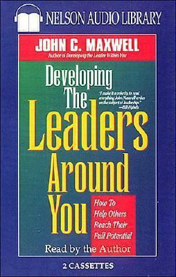 Developing the Leaders Around You: How to Help ... 0785279415 Book Cover