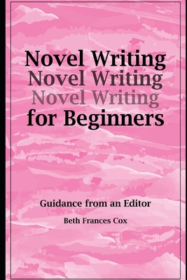 Novel Writing for Beginners: Guidance from an E... 100532588X Book Cover