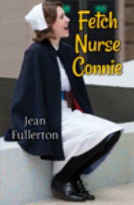 Fetch Nurse Connie [Large Print] 0750541733 Book Cover