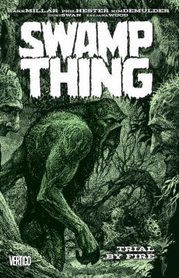 Swamp Thing: Trial By Fire 1401263372 Book Cover