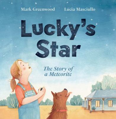 Lucky's Star: The Story of a Meteorite 148631807X Book Cover