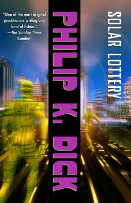 Solar Lottery: A Novel 1400030137 Book Cover