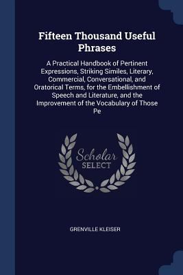 Fifteen Thousand Useful Phrases: A Practical Ha... 1376461439 Book Cover