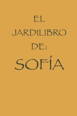 El Jardilibro de Sofia [Spanish] B0G58FFRQ2 Book Cover